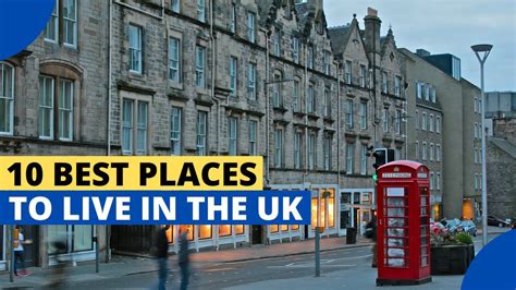 10 best places to live in the united kingdom youtube