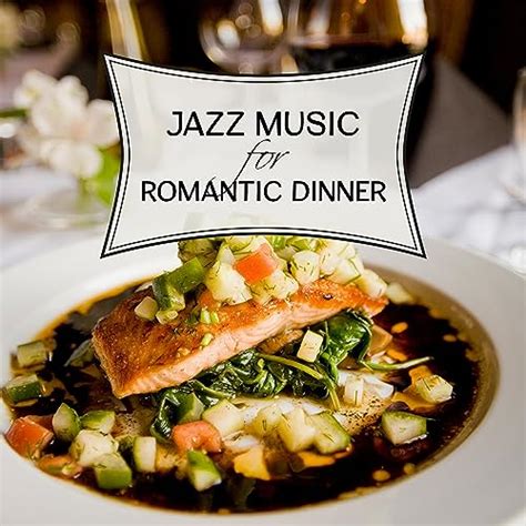 Jazz Music For Romantic Dinner Soft Sounds For Lovers Romantic Jazz Sounds Erotic Piano