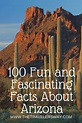 100 Fun and Fascinating Facts About Arizona - The Travelers Way