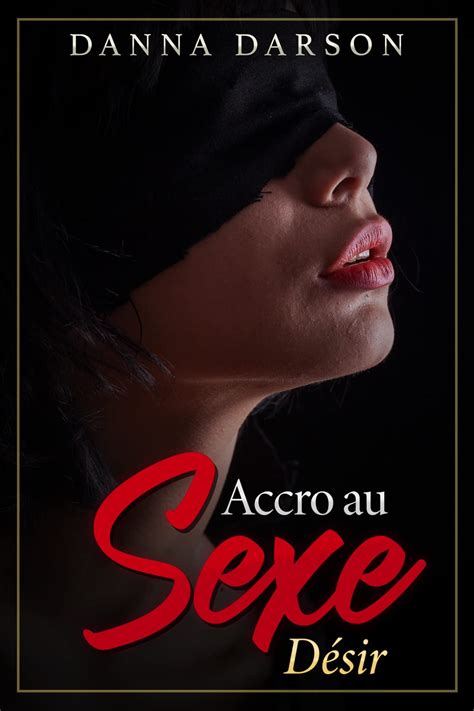 Accro Au Sexe Une Th Rapie Sexuelle Pour Les Couples Devient Une Romance Rotique Qui