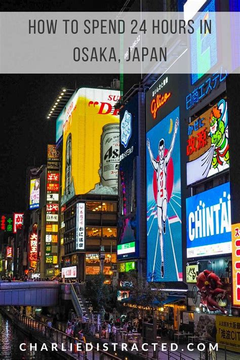 How To Spend 24 Hours In Osaka Japan Osaka Japan Tokyo Travel
