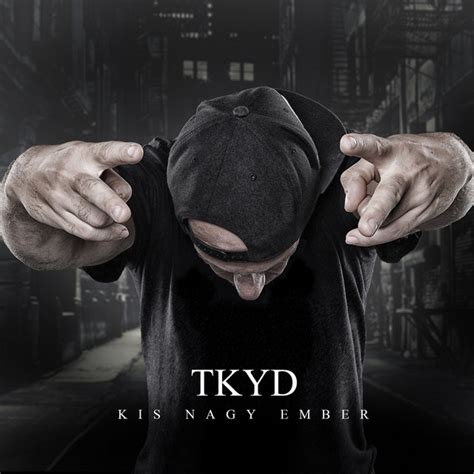 Kis Nagy Ember - Album by TKYD | Spotify
