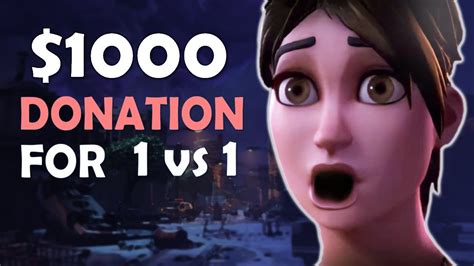 1000 Donation For A 1 Vs 1 Heart Racing Solo Match Fortnite