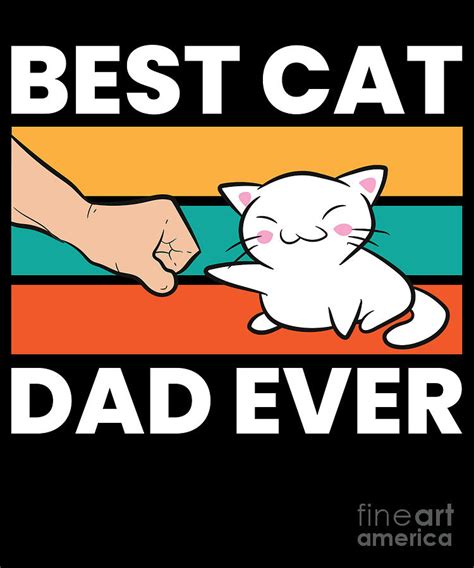 Best Cat Dad Ever Cat Pet Cat Owners Digital Art By Eq Designs Fine