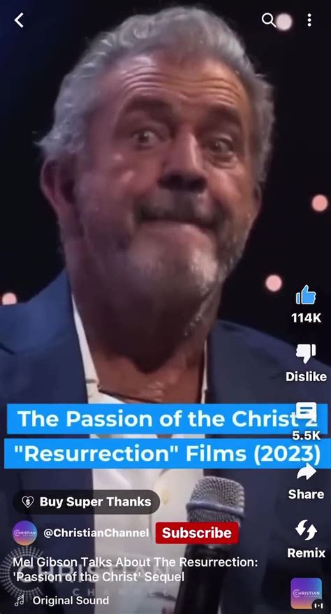 Mel Gibson Talks About The Resurrection Passion Of The Christ Sequel