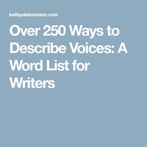Over 250 Ways To Describe Voices A Word List For Writers Words To Use