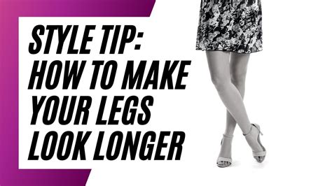 Style Tip How To Make Your Legs Look Longer Youtube