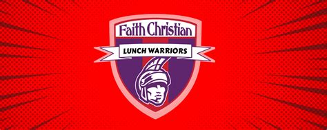 Lunch Warriors Faith Christian School