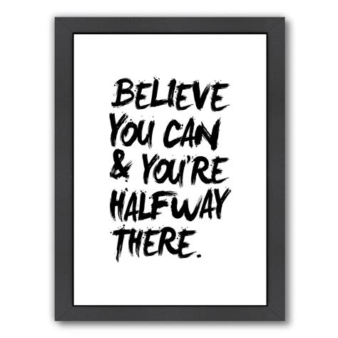 Believe You Can And You Re Halfway There Framed Print Wall Art Overstock 20578718 Frames
