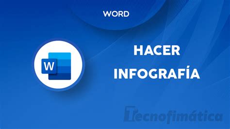 Cómo Hacer Una Infografía En Word Tecnofimática