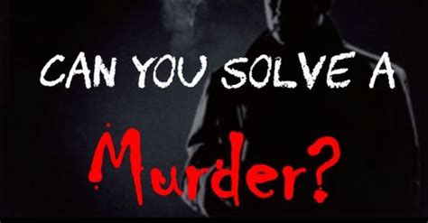 Can You Solve A Murder Case