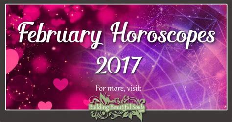 february horoscope 2017 monthly horoscope and astrology predictions