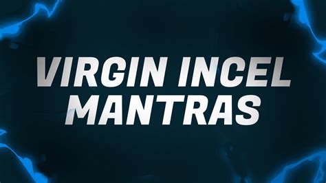 Virgin Incel Mantras For Social Rejects Xhamster