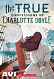 The True Confessions of Charlotte Doyle by Avi (English) Paperback Book ...