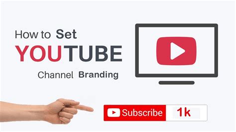 How To Set Branding Your Youtube Channel How To Add Youtube Branding