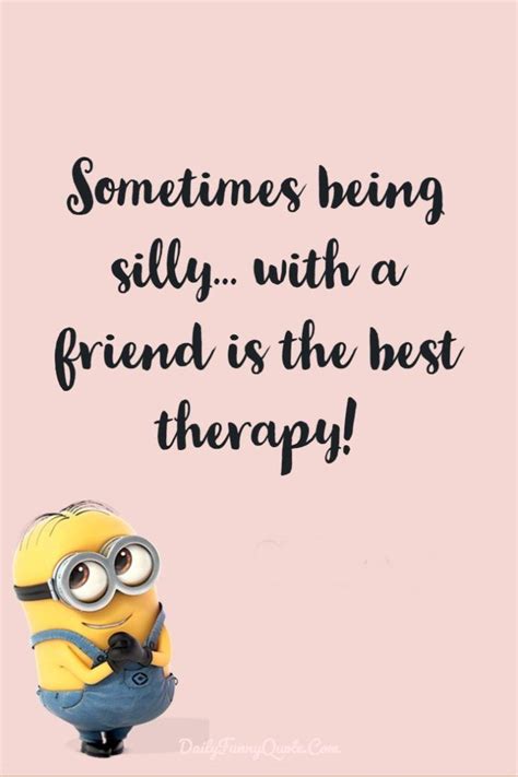 Minions are cute and lovely. 40 Funny Quotes Minions And Short Funny Words | Bff quotes ...