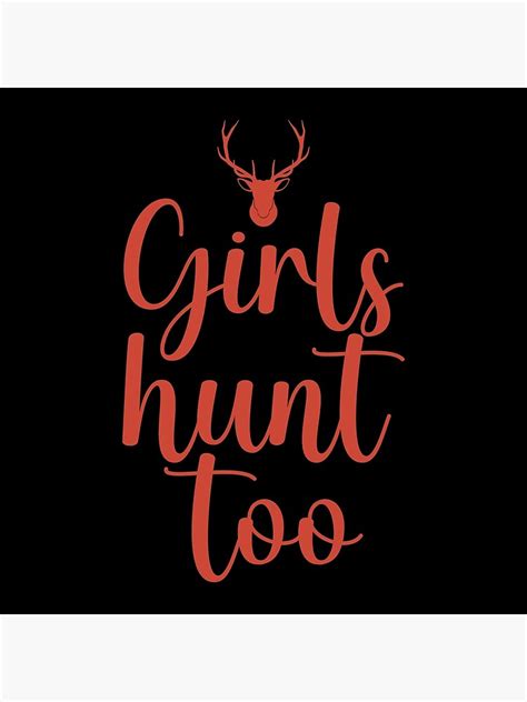 girls hunt too this girl can hunt poster for sale by motivateforlife redbubble