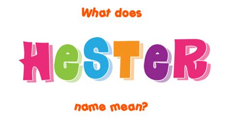Hester Name Meaning Of Hester