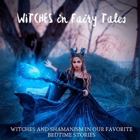 Witches In Fairy Tales And Shamanic Elements In Bedtime Stories