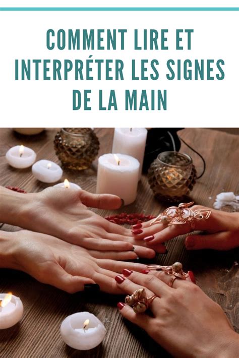 Lire Et Interpréter Les Signes De La Main En 2020 Lignes De La Main