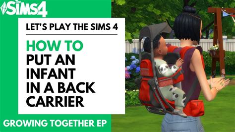 The Sims How To Put An Infant Into The Back Carrier Growing