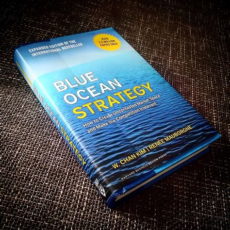So powerful is blue ocean strategy, in fact, that a. Blue Ocean Strategy by W.C Kim And Renee Mauborgne - Book ...