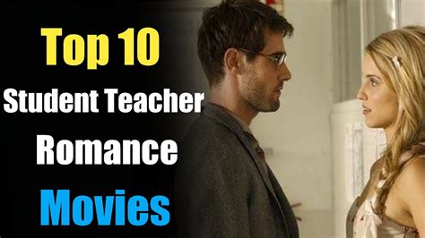 Top Student Teacher Romance Movies Top Student Teacher Relationship Movies Youtube