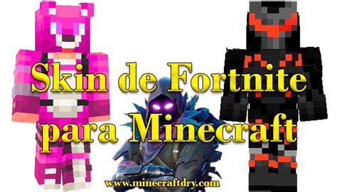 Las Mejores Skin De Fortnite Para Minecraft 2022