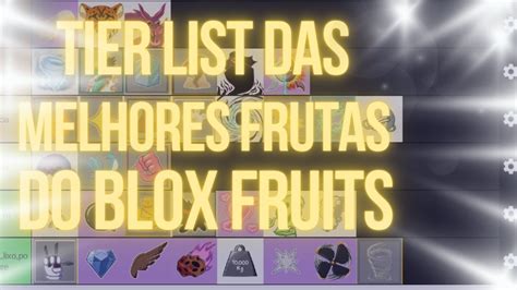 Tier List Das Melhores Frutas Do Blox Fruits Youtube