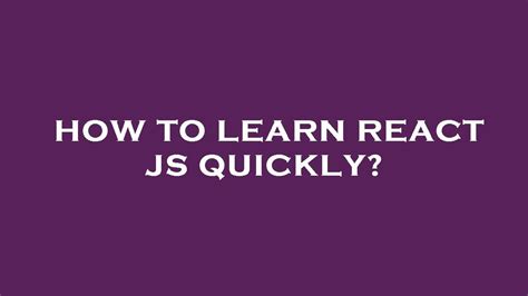How To Learn React Js Quickly YouTube