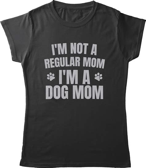 Im Not A Regular Mom Im A Dog Mom Damen T Shirt Amazonde Bekleidung