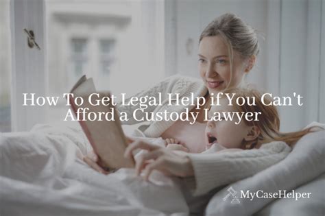 How To Find Legal Help If You Cant Afford A Custody Lawyer My Case