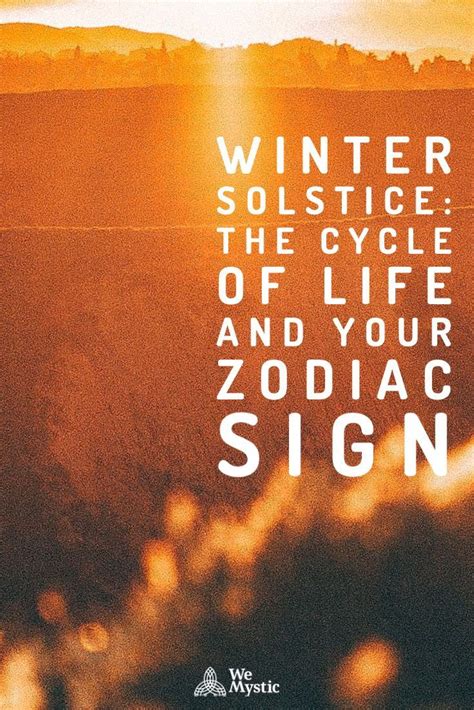 Winter Solstice The Cycle Of Life And Your Zodiac Sign Wemystic