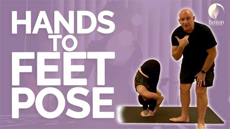 Hands To Feet And Stretching Pose A Hot Yoga Tutorial — The Barkan Method