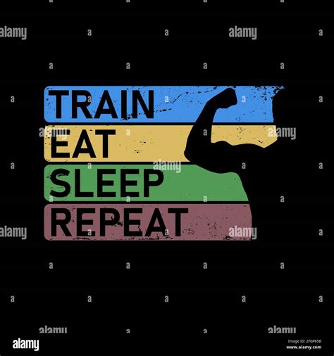 train eat sleep repeat motivational quote template for gym t shirt cover banner or your art