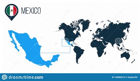 Mexico Map Located On A World Map With Flag And Map Pointer Or Pin
