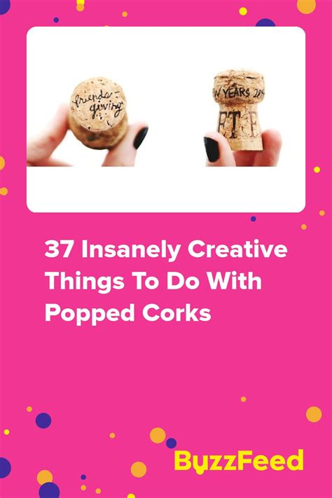 37 insanely creative things to do with popped corks artofit