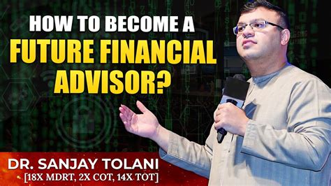 Sanjay tolani, became the youngest member at the age of 19 and the youngest life member at the age of 28 to the million dollar round table (mdrt). How To Become A Future Financial Advisor? | The Future ...