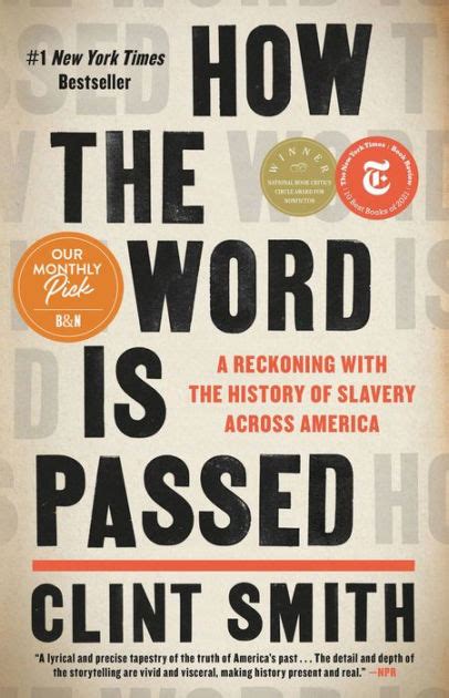 How The Word Is Passed A Reckoning With The History Of Slavery Across