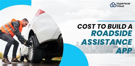 How Much Does It Cost To Build A Roadside Assistance App