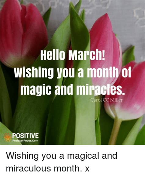 Hello March Wishing You A Month Of Magic And Miracles Carol Cc Miller