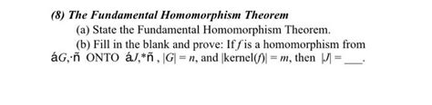 Solved 8 The Fundamental Homomorphism Theorem A State