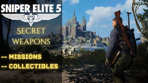 Sniper Elite 5 Secret Weapons All Collectibles And Missions