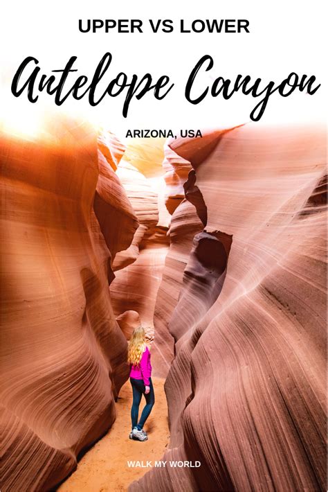 Upper Vs Lower Antelope Canyon A Detailed Guide To Each One — Walk My