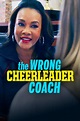 The Wrong Cheerleader Coach Pictures - Rotten Tomatoes