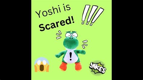 Yoshi Is Scared Youtube