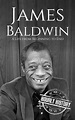 James Baldwin | Biography & Facts | #1 Source of History Books