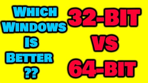 32bit Vs 64bit Explain Which Windows Is Best For Laptop Or Pc Youtube