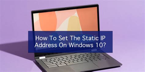 How To Set The Static Ip Address On Windows 10 Html Kick