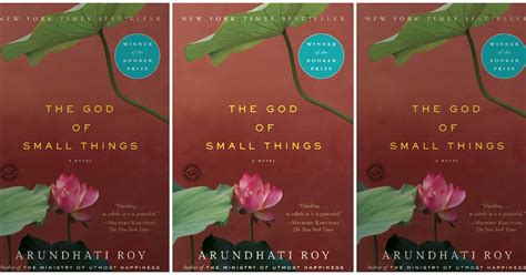 15 The God Of Small Things Quotes Get You Pumped For Arundhati Roys